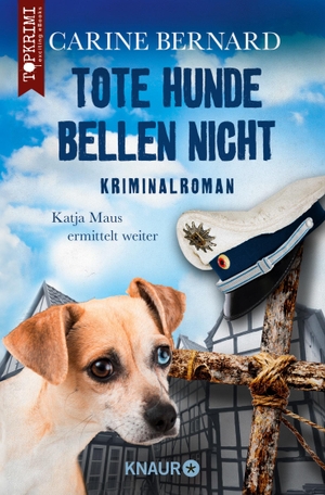 Bernard, Carine. Tote Hunde bellen nicht - Kriminalroman. Knaur Taschenbuch, 2019.