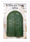 Schöne alte Türen (Wandkalender 2024 DIN A3 hoch), CALVENDO Monatskalender