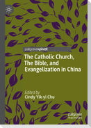 The Catholic Church, The Bible, and Evangelization in China
