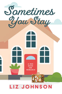 Sometimes You Stay