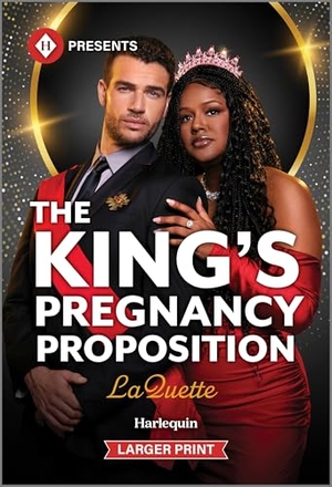 Laquette. The King's Pregnancy Proposition. Harlequin, 2025.