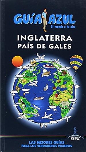 Ledrado Villafuertes, Paloma / Monreal Iglesia, Manuel et al. Inglaterra y País de Gales. Guías Azules de España, S.A., 2018.