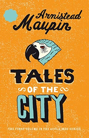 Maupin, Armistead. Tales of the City. Transworld Publ. Ltd UK, 1984.