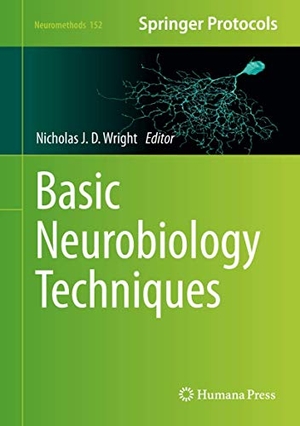 Wright, Nicholas J. D. (Hrsg.). Basic Neurobiology Techniques. Springer US, 2019.