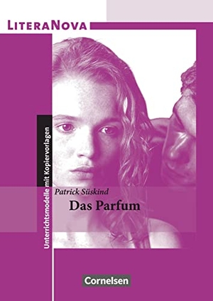 Mittelberg, Ekkehart. Das Parfum. Cornelsen Verlag GmbH, 2007.