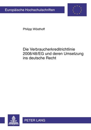 Wösthoff, Philipp. Die Verbraucherkreditrichtlinie 2008/48/EG und deren Umsetzung ins deutsche Recht. Peter Lang, 2010.