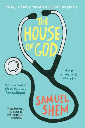 Shem, Samuel. The House of God. Penguin LLC  US, 2010.