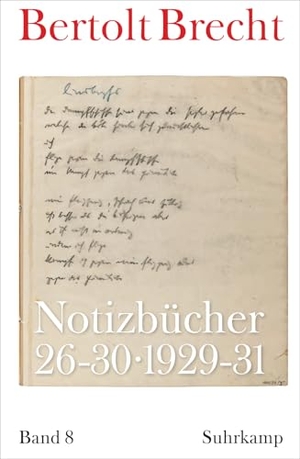 Brecht, Bertolt. Notizbücher - Band 8: 1929-31. Suhrkamp Verlag, 2026.