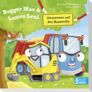 Bagger Max und Laster Leni - Abenteuer auf der Baustelle