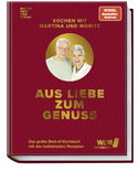 Kochen mit Martina und Moritz - Aus Liebe zum Genuss