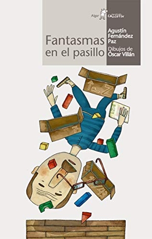 Fernández Paz, Agustín. Fantasmas en el pasillo. Algar libros S.L.U., 2005.