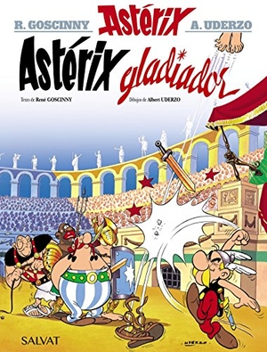 Goscinny, René / Mora, Víctor et al. Astérix gladiador. Editorial Bruño, 2017.