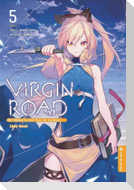 Virgin Road - Die Henkerin und ihre Art zu Leben Light Novel 05