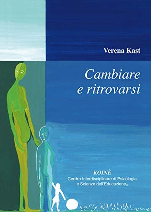 Kast, Verena. Cambiare e riscoprirsi. , 2018.