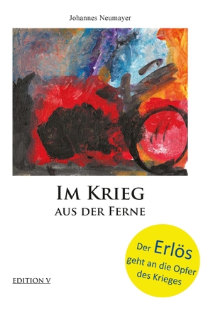 Neumayer, Johannes. Im Krieg aus der Ferne. edition-v, 2023.