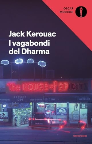 Kerouac, Jack. I vagabondi del Dharma. Mondadori, 2016.