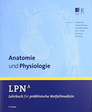 Stege, Anne / Andrae, Kevin et al. LPN - Lehrbuch für präklinische Notfallmedizin Band A. Anatomie und Physiologie. Stumpf + Kossendey GmbH, 2019.