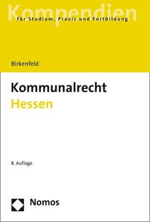 Birkenfeld, Daniela. Kommunalrecht Hessen. Nomos Verlags GmbH, 2022.