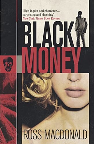 Macdonald, Ross. Black Money. Orion Publishing Co, 2013.