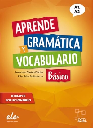 Castro Viúdez, Francisca / Pilar Díaz Ballesteros. Aprende gramática y vocabulario Básico - Nueva edición - Buch (mit Lösungen). Hueber Verlag GmbH, 2023.