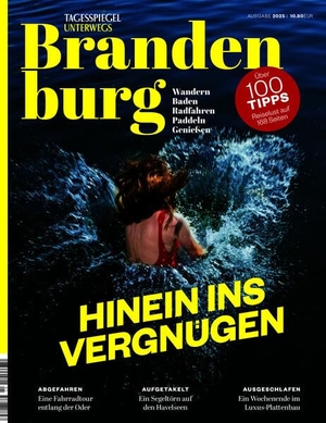 Verlag der Tagesspiegel GmbH (Hrsg.). Brandenburg 2025 - Tagesspiegel Unterwegs. Tagesspiegel, Der Verlag, 2025.
