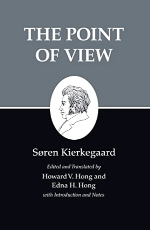 Kierkegaard, Søren. The Point of View. Princeton University Press, 2009.