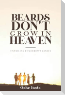 Beards Don't Grow in Heaven