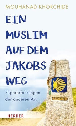 Khorchide, Mouhanad. Ein Muslim auf dem Jakobsweg - Pilgererfahrungen der anderen Art. Herder Verlag GmbH, 2024.