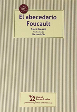 Brossat, Alain. El abecedario Foucault. Tirant Lo Blanch, 2019.