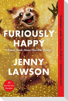 Furiously Happy