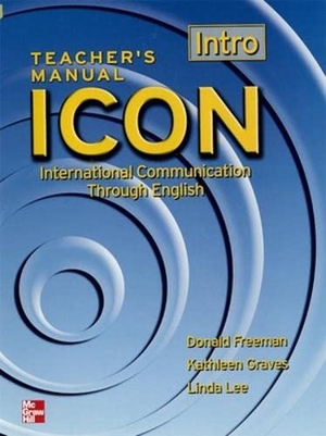 Freeman, Donald / Graves, Kathleen et al. Icon - International Communication Through English - Intro. McGraw-Hill Companies, 2004.