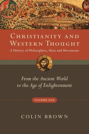 Brown, Colin. Christianity and Western Thought - From the Ancient World to the Age of Enlightenment Volume 1. IVP Books, 2010.