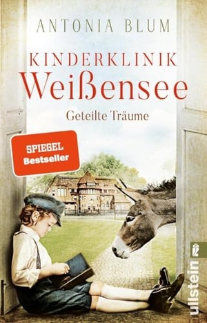 Blum, Antonia. Kinderklinik Weißensee - Geteilte Träume - Roman | Die Kinderklinik-Saga geht weiter. Ullstein Taschenbuchvlg., 2024.