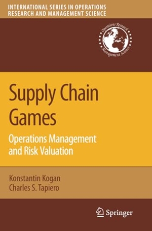 Tapiero, Charles S. / Konstantin Kogan. Supply Chain Games: Operations Management and Risk Valuation. Springer US, 2010.