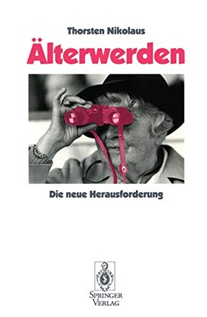 Nikolaus, Thorsten. Älterwerden - Die neue Herausforderung. Springer Berlin Heidelberg, 1993.