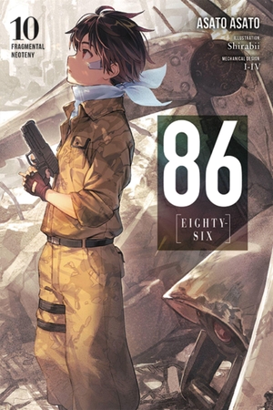 Asato, Asato / Lempert, Roman et al. 86--EIGHTY-SIX, Vol. 10 (light novel). Little, Brown & Company, 2022.