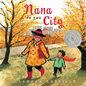 Castillo, Lauren. Nana in the City - A Caldecott Honor Award Winner. HarperCollins, 2014.