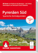 ROTHER Wanderführer Pyrenäen Süd - Spanische Zentralpyrenäen. 80 Touren von Panticosa bis Benasque