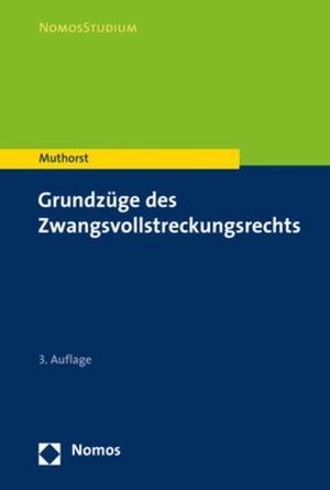 Olaf Muthorst. Grundzüge des Zwangsvollstreckungsrechts. Nomos, 2019.