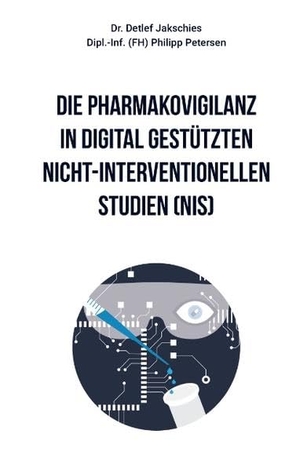Petersen, Philipp / Detlef Jakschies. Die Pharmakovigilanz in digital gestützten nicht-interventionellen Studien (NIS). Books on Demand, 2017.