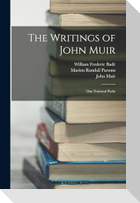 The Writings of John Muir: Our National Parks