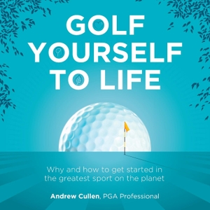 Cullen, Andrew. Golf Yourself to Life - Why and how to get started in the greatest sport mankind has ever invented. Rethink Press, 2021.