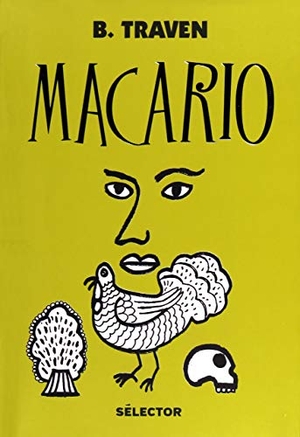 Traven, B.. Macario. Ink It Digital on Behalf of Selector, 2018.