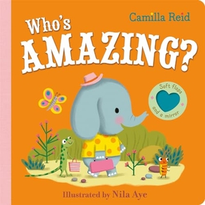 Reid, Camilla. Who's Amazing? - An interactive lift the flap book for toddlers. Macmillan Publishers Int Ltd - MDL, 2024.
