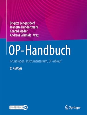 Lengersdorf, Brigitte / Jeanette Hundertmark et al (Hrsg.). OP-Handbuch - Grundlagen, Instrumentarium, OP-Ablauf. Springer-Verlag GmbH, 2026.