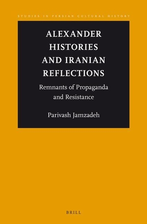 Jamzadeh, Parivash. Alexander Histories and Irania