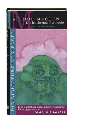Machen, Arthur. Die leuchtende Pyramide. Edition Buechergilde GmbH, 2007.