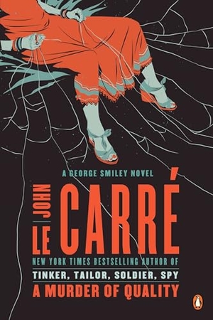 Le Carré, John. A Murder of Quality - A George Smiley Novel. Penguin Publishing Group, 2012.