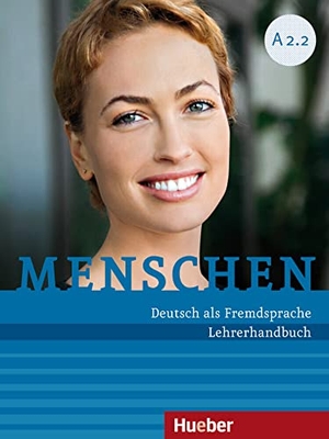 Kalender, Susanne / Angela Pude. Menschen A2/2. Lehrerhandbuch - Deutsch als Fremdsprache. Hueber Verlag GmbH, 2014.