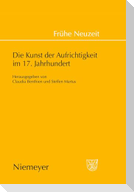Die Kunst der Aufrichtigkeit im 17. Jahrhundert